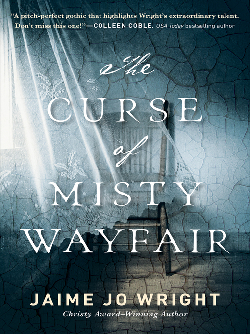 Title details for The Curse of Misty Wayfair by Jaime Jo Wright - Wait list